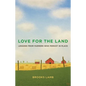 Love for the Land: Lessons from Farmers Who Persist in Place - Paperback