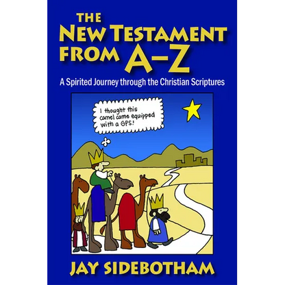 The New Testament from A-Z: A Spirited Journey Through the Christian Scriptures - Paperback