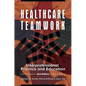 Healthcare Teamwork: Interprofessional Practice and Education - Paperback