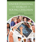 Understanding the Worlds of Young Children - Paperback