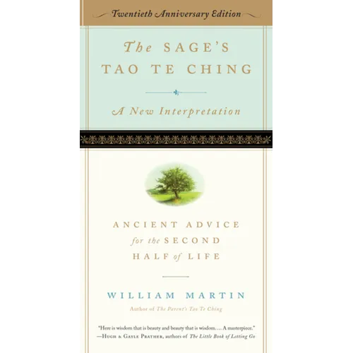 The Sage's Tao Te Ching, 20th Anniversary Edition: Ancient Advice for the Second Half of Life - Paperback