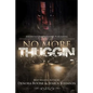 No More Thuggin' - Paperback