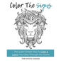 Coloring The Signs: The Super Simple Way to Color & Learn Your Way Through the Zodiac - Paperback