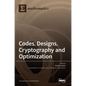 Codes, Designs, Cryptography and Optimization - Hardcover