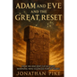 Adam and Eve and the Great Reset: How an Ancient Cataclysm Warning Was Silenced for 50 Years - Paperback