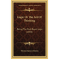 Logic Or The Art Of Thinking: Being The Port-Royal Logic (1850) - Hardcover