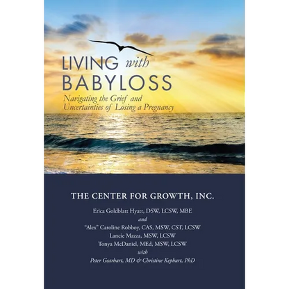 Living with Babyloss: Navigating the Grief and Uncertainties of Losing a Pregnancy - Hardcover