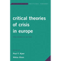 Critical Theories of Crisis in Europe: From Weimar to the Euro - Paperback
