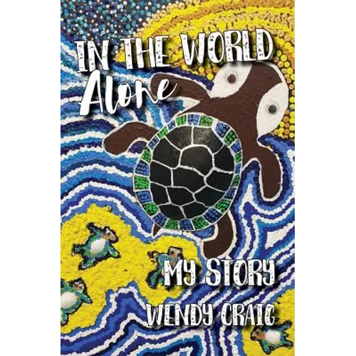 In the World Alone: My Story - Paperback
