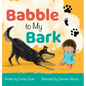 Babble to My Bark - Hardcover