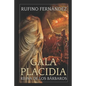 Gala Placidia: Reina de los bárbaros - Paperback