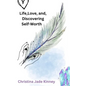Life, Love, & Discovering Self Worth - Paperback