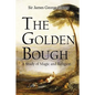The Golden Bough: A Study of Magic and Religion - Paperback