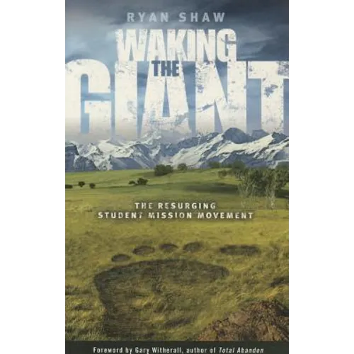 Waking the Giant: The Resurging Student Mission Movement - Paperback