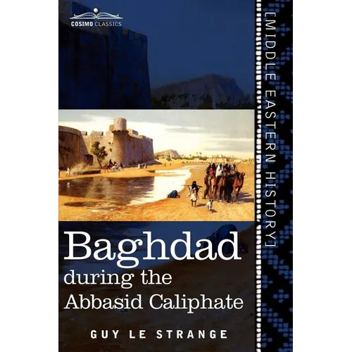 Baghdad: During the Abbasid Caliphate - Paperback