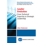 Leader Evolution: From Technical Expertise to Strategic Leadership - Paperback