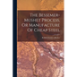 The Bessemer-mushet Process, Or Manufacture Of Cheap Steel - Paperback