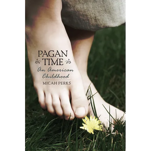 Pagan Time: An American Childhood - Paperback