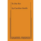 To Die For - Paperback