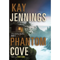 Phantom Cove: A Port Stirling Mystery - Hardcover