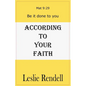 According To Your Faith - Paperback
