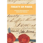 Treaty Of Paris: Primary Documents In American History: What Happened As A Result Of The Treaty Of Paris - Paperback