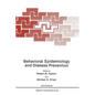 Behavioral Epidemiology and Disease Prevention - Hardcover