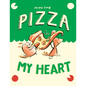 Pizza My Heart: (A Graphic Novel) - Hardcover