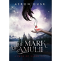 The Mark of Amulii: Path of Segolia - Hardcover