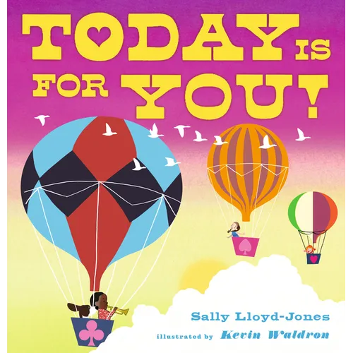 Today Is for You! - Hardcover