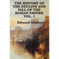 The History of the Decline and Fall of the Roman Empire Vol. 1 - Paperback