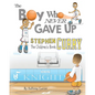 Stephen Curry: The Children's Book: The Boy Who Never Gave Up - Paperback