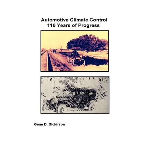 Automotive Climate Control 116 Years of Progress - Paperback