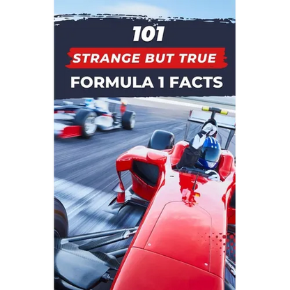 101 Strange But True Formula 1 Facts: F1 Book - Paperback