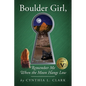 Boulder Girl, Remember Me When the Moon Hangs Low - Paperback