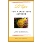 50 Tips for First-Time Authors: Learn the Secrets of Writing for Publication - Paperback