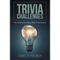 Trivia Challenges: The Little Book of Fun Filled Trivia Choices - Paperback