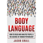Body Language: How to Read and Analyze People & the Science of Human Psychology - Paperback