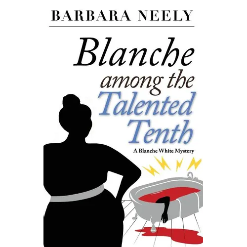 Blanche Among the Talented Tenth: A Blanche White Mystery - Paperback
