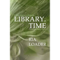 Library of Time: A mage born librarian and seer claims a mysterious legacy - Paperback