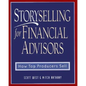 Storyselling for Financial Advisors - Hardcover