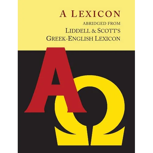 Liddell and Scott's Greek-English Lexicon, Abridged [Oxford Little Liddell with Enlarged Type for Easier Reading] - Paperback
