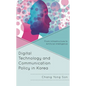 Digital Technology and Communication Policy in Korea: From Infrastructure to Artificial Intelligence - Hardcover
