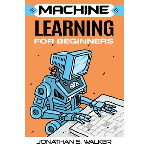 Machine Learning For Beginners - Paperback