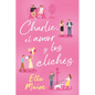 Charlie, El Amor Y Otros Cliches - Paperback