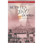 Between Two Doors, In Search Of Colette: A Romatic Thriller - Hardcover