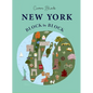 New York Block by Block: An Illustrated Guide to the Iconic American City - Hardcover