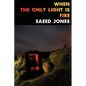 When the Only Light Is Fire - Paperback