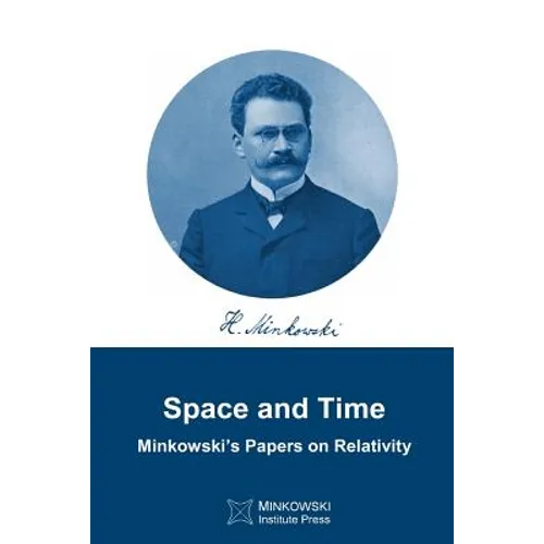 Space and Time: Minkowski's papers on relativity - Paperback