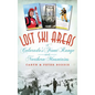 Lost Ski Areas of Colorado's Front Range and Northern Mountains - Hardcover